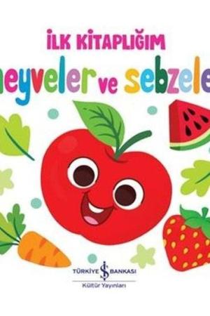 Meyveler ve Sebzeler – İlk Kitaplığım