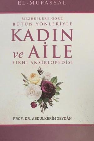 Mezheplere Göre Bütün Yönleriyle Kadın ve Aile Fıkhı Ansiklopedisi (15 Cilt)