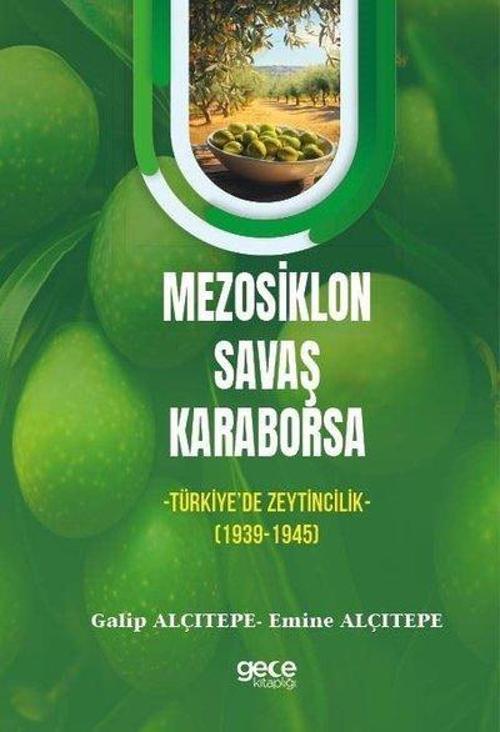 Mezosiklon, Savaş, Karaborsa -Türkiye’de Zeytincilik- (1939-1945)