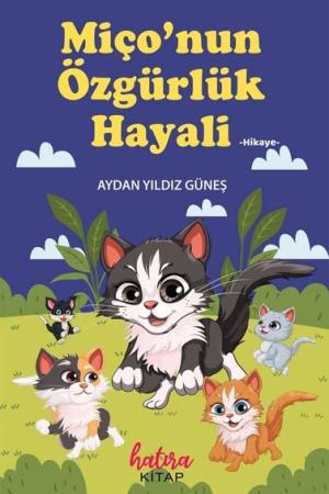Miçonun Özgürlük Hayali