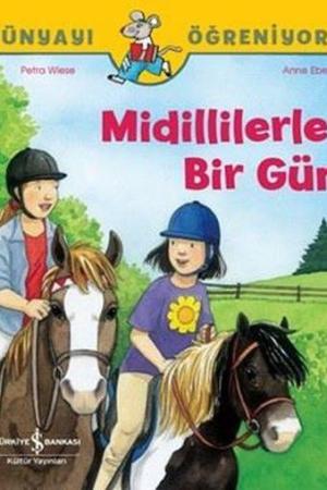 Midillilerle Bir Gün / Dünyayı Öğreniyorum