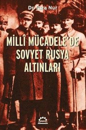 Milli Mücadele’de Sovyet Rusya Altınları