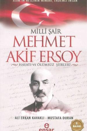 Milli Şair Mehmet Akif Ersoy Hayatı ve Ölümsüz Şiirleri