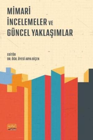 Mimari İncelemeler ve Güncel Yaklaşımlar