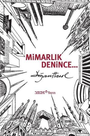 Mimarlık Denince…