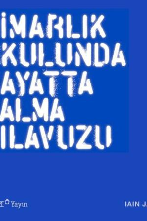 Mimarlık Okulunda Hayatta Kalma Kılavuzu