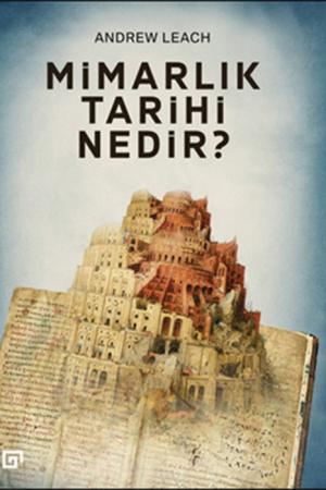 Mimarlık Tarihi Nedir?