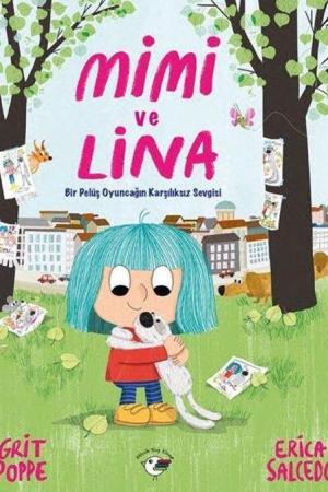 Mimi ve Lina Bir Pelüş Oyuncağın Karşılıksız Sevgisi