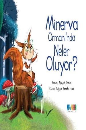 Minerva Ormanı'nda Neler Oluyor?