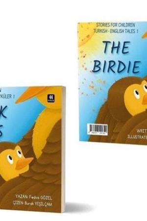 Minik Kuş -The Birdie (Çevirmeli Kitap Türkçe İngilizce-Renkli Resimli)