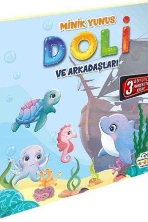 Minik Yunus Doli ve Arkadaşları / Hareketli Kitaplar Serisi