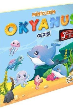Miniklerin Okyanus Gezisi / Hareketli Kitaplar Serisi