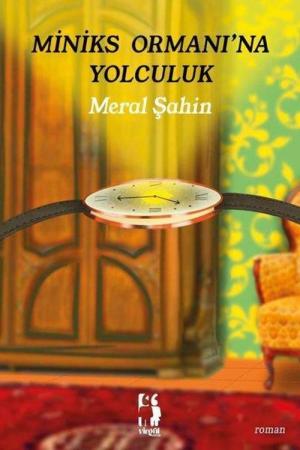 Miniks Ormanı’na Yolculuk