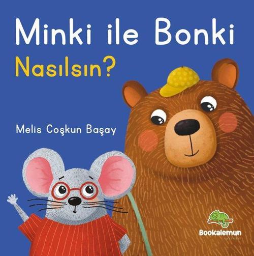 Minki ile Bonki / Nasılsın?