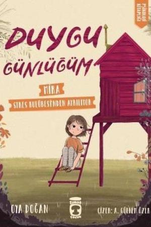 Mira Stres Kulübesinden Ayrılıyor / Duygu Günlüğüm