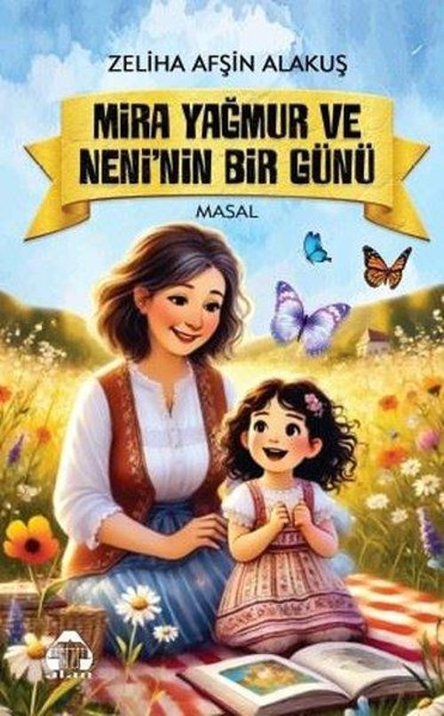 Mira Yağmur ve Neni’nin Bir Günü
