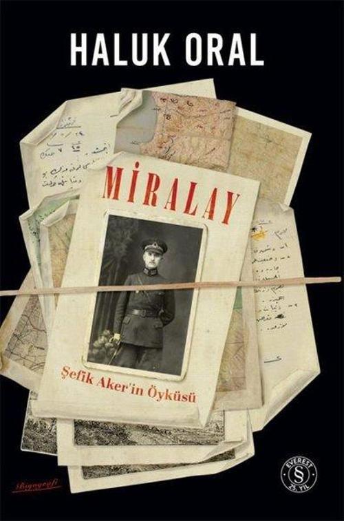 Miralay Şefik Aker’in Öyküsü (Ciltli)