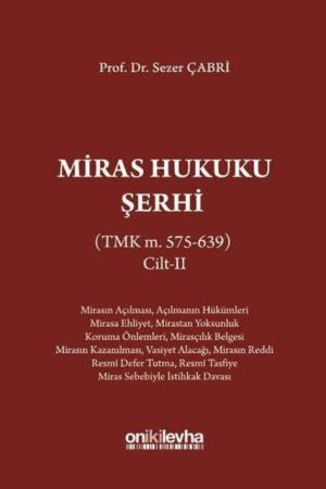 Miras Hukuku Şerhi (TMK m. 575-639) Cilt II