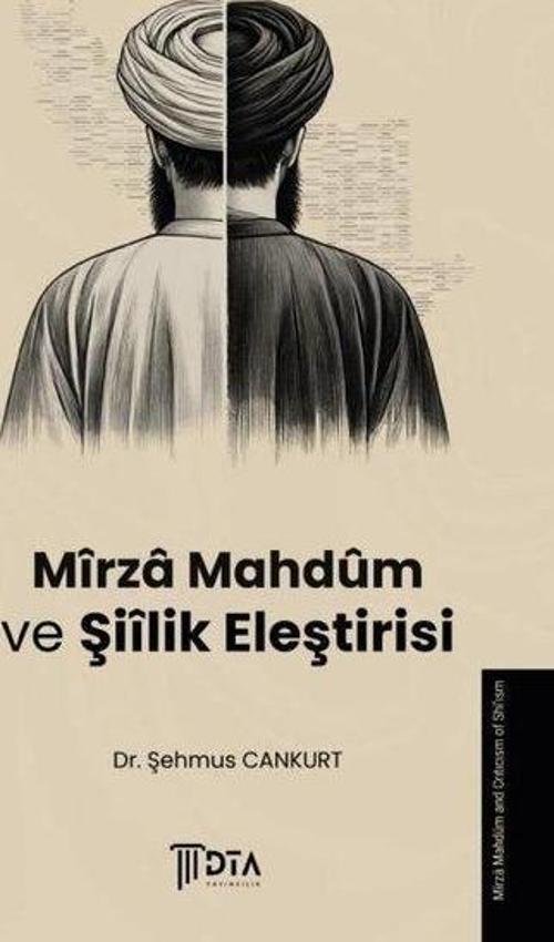 Mîrza Mahdûm ve Şiîlik Eleştirisi