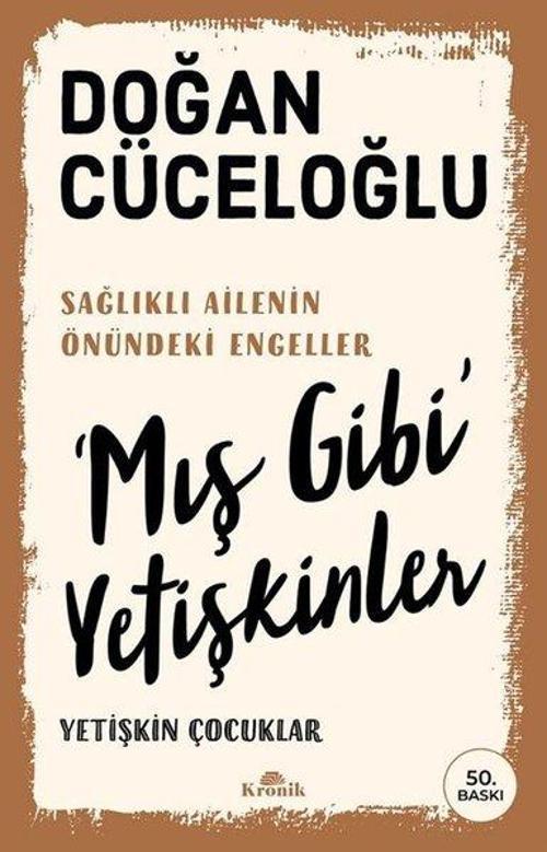 'Mış Gibi' Yetişkinler Yetişkin Çocuklar