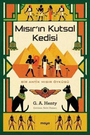 Mısır'ın Kutsal Kedisi Bir Antik Mısır Öyküsü