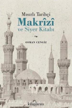 Mısırlı Tarihçi Makrizi ve Siyer Kitabı