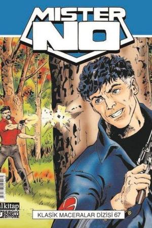 Mister NO Klasik Maceralar Cilt 67 / Yitik Yaşamlar-Çete-CIA’nın Emrinde-Ateşten Sokaklar