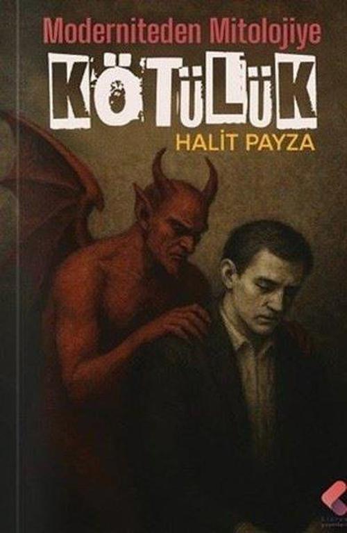 Mitolojiden Moderniteye Kötülük