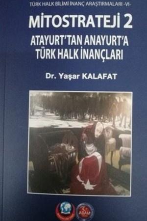Mitostrateji 2 Atayurt'tan Anayurt'a Türk Halkı İnançları