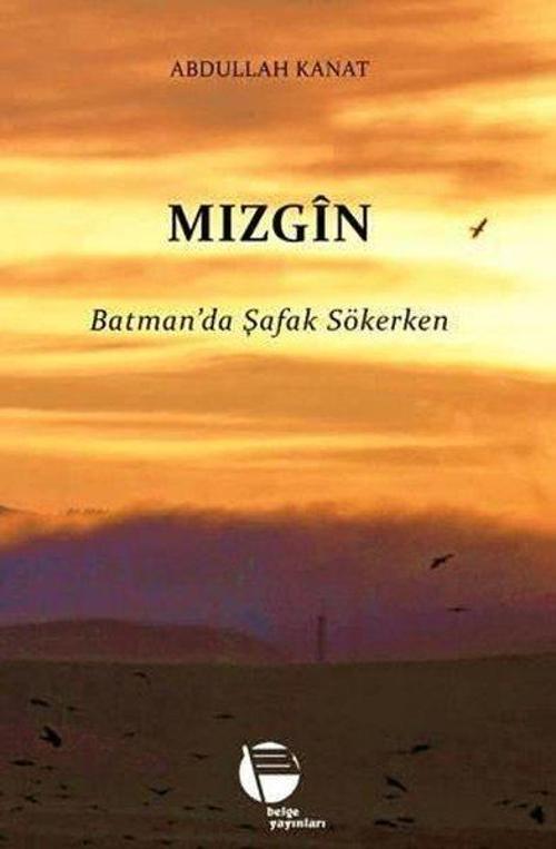 Mızgin Batman'da Şafak Sökerken