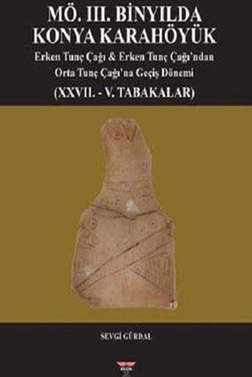 MÖ. III. Binyılda Konya Karahöyük Erken Tunç Çağı, Erken Tunç Çağı'ndan Orta Tunç Çağı'na Geçiş Dönemi (XXVII. - V. Tabakalar)