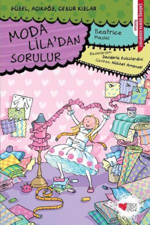 Moda Lila'dan Sorulur Güzel, Açıkgöz, Cesur Kızlar