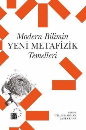 Modern Bilimin Yeni Metafizik Temelleri