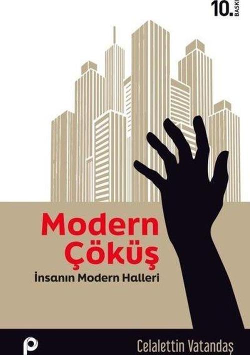 Modern Çöküş İnsanın Modern Halleri