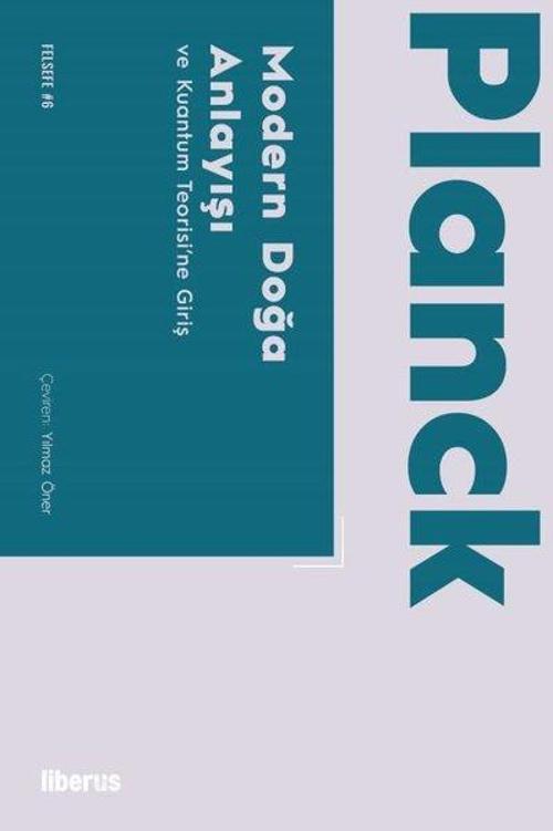 Modern Doğa Anlayışı ve Kuantum Teorisi’ne Giriş