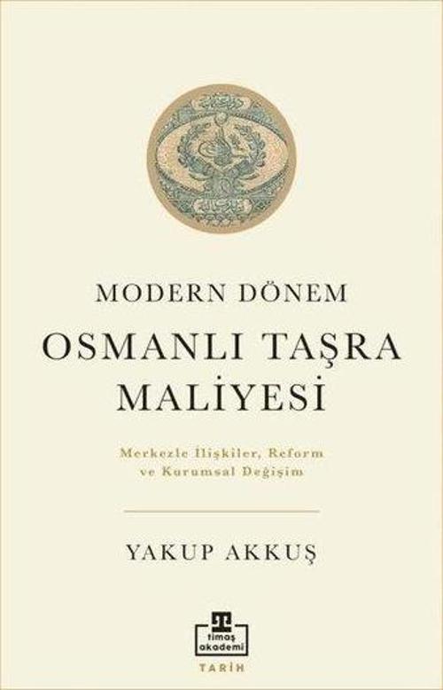 Modern Dönem Osmanlı Taşra Maliyesi