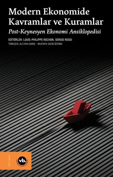 Modern Ekonomide Kavramlar ve Kuramlar / Post-Keynesyen Ekonomi Ansiklopedisi