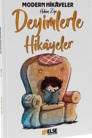 Modern Hikayelerle Deyimler Kitabı
