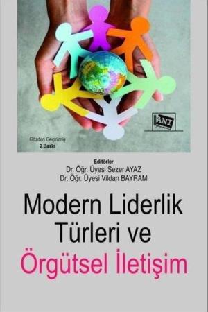 Modern Liderlik Türleri ve Örgütsel İletişim