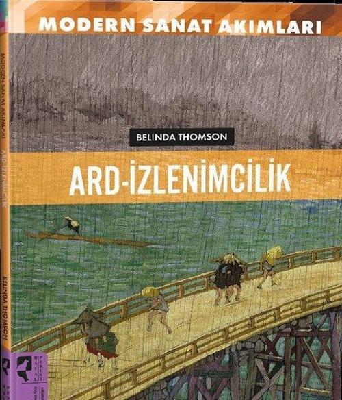 Modern Sanat Akımları: Ard-İzlenimcilik