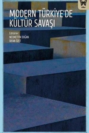 Modern Türkiye’de Kültür Savaşları