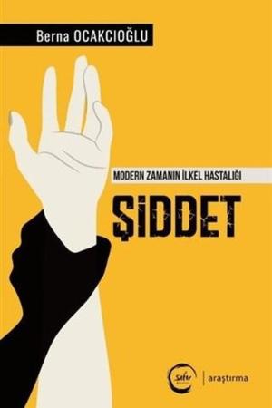 Modern Zamanın İlkel Hastalığı Şiddet