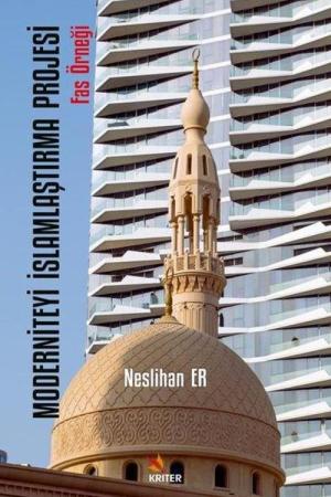 Moderniteyi İslamlaştırma Projesi / Fas Örneği