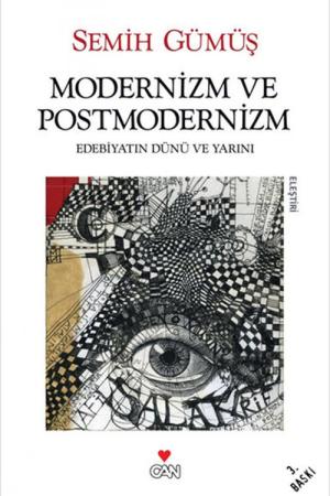 Modernizm ve Postmodernizm / Edebiyatın Dünü ve Yarını
