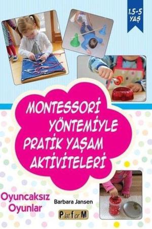 Montessori Yöntemiyle Pratik Yaşam Aktiviteleri Oyuncaksız Oyunlar