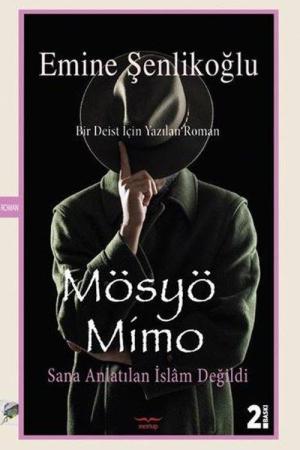 Mösyö Mimo Sana anlatılan İslam değildi