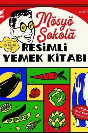 Mösyö Şokola'nın Resimli Yemek Kitabı
