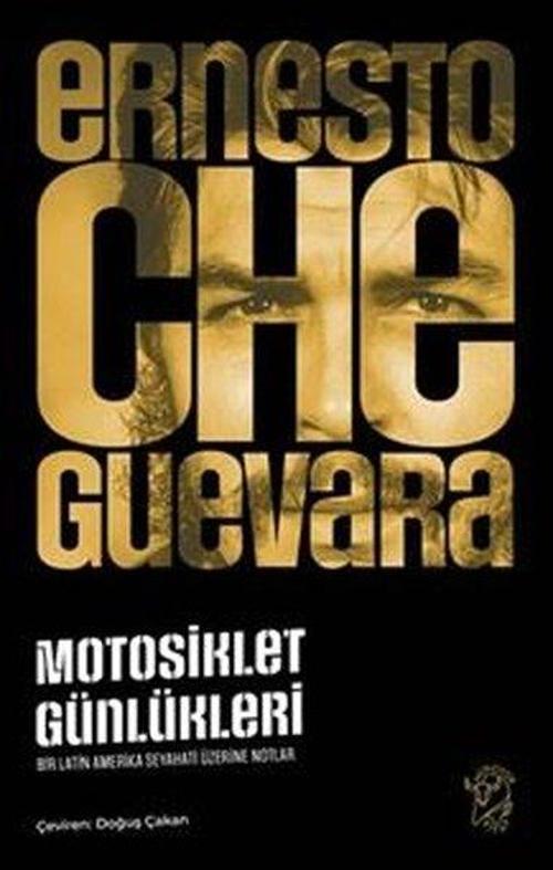 Motosiklet Günlükleri Bir Latin Amerika Seyahati Üzerine Notlar