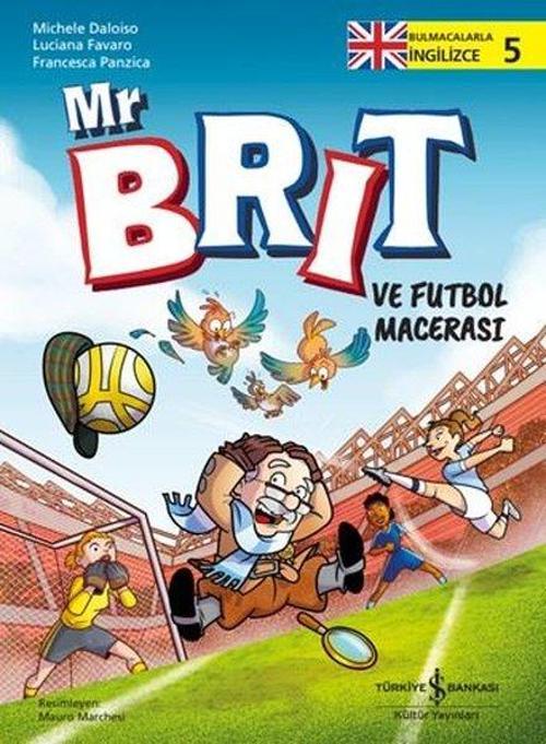 Mr Brit ve Futbol Macerası / Bulmacalarla İngilizce 5
