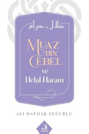 Muaz Bin Cebel ve Helal-Haram